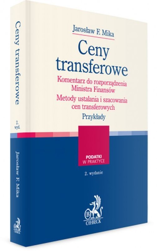 Ceny transferowe Komentarz do rozporządzenia rozporządzenia Metody ustalania i szacowania cen transf