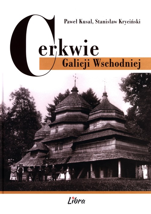 Cerkwie Galicji Wschodniej