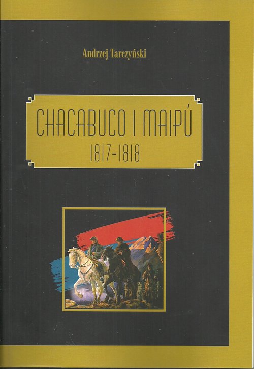 Chacabuco i Maipú 1817-1818