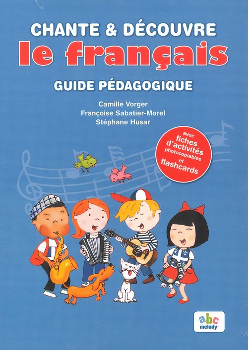Chante et decouvre le francais przewodnik metodyczny