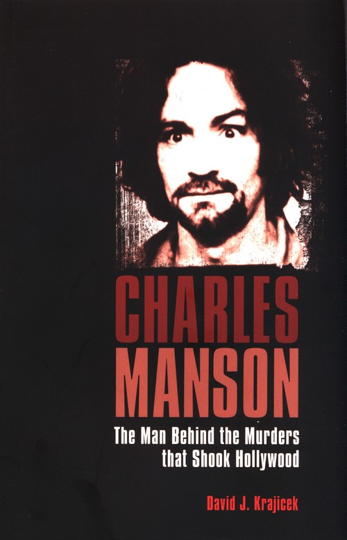 Charles Manson : The Man Who Murdered the Sixties