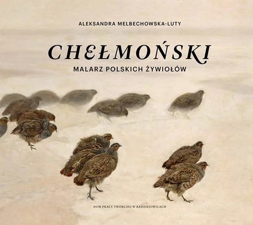 Chełmoński Malarz polskich żywiołów