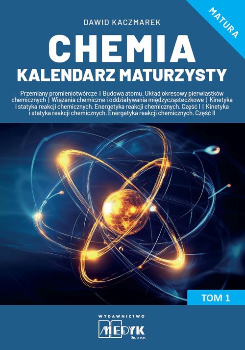 Chemia Kalendarz Maturzysty Tom 1