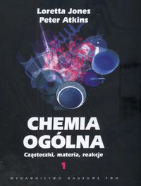 Chemia ogólna Tom 1 Cząsteczki, materia, reakcje