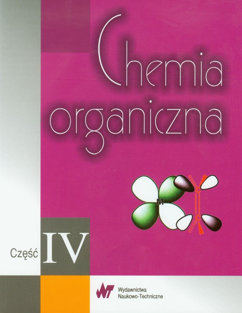 Chemia organiczna. Część IV