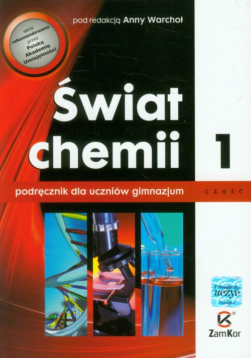 Chemia. Świat chemii. Klasa 1. Podręcznik - gimnazjum