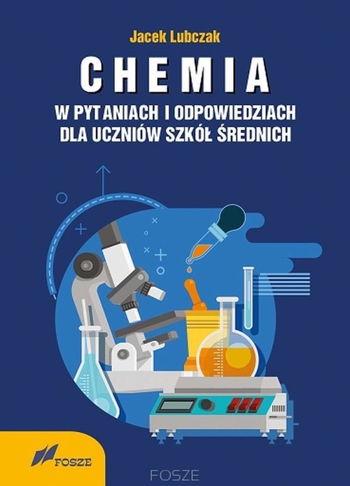 Chemia w pytaniach i odpowiedziach dla uczniów szkół średnich