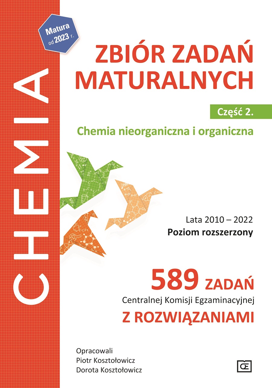 Chemia Zbiór zadań maturalnych Część 2 Chemia nieorganiczna i organiczna Poziom rozszerzony