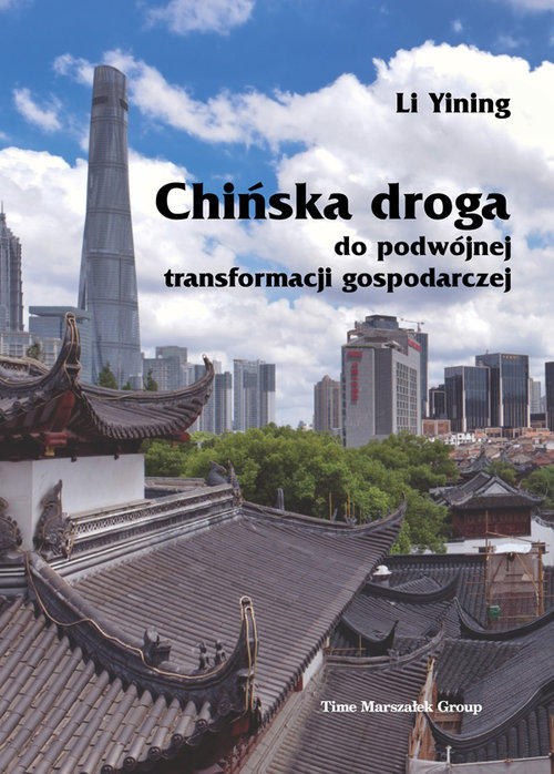 Chińska droga do podwójnej transformacji gospodarczej