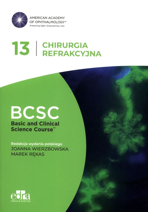 Chirurgia refrakcyjna. BCSC 13. SERIA BASIC AND CLINICAL SCIENCE COURSE