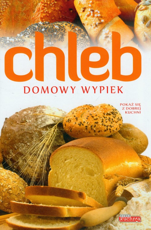 Chleb. Domowy wypiek