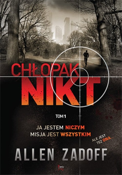 Chłopak nikt. Tom 1. Ja jestem niczym, misja jest wszystkim