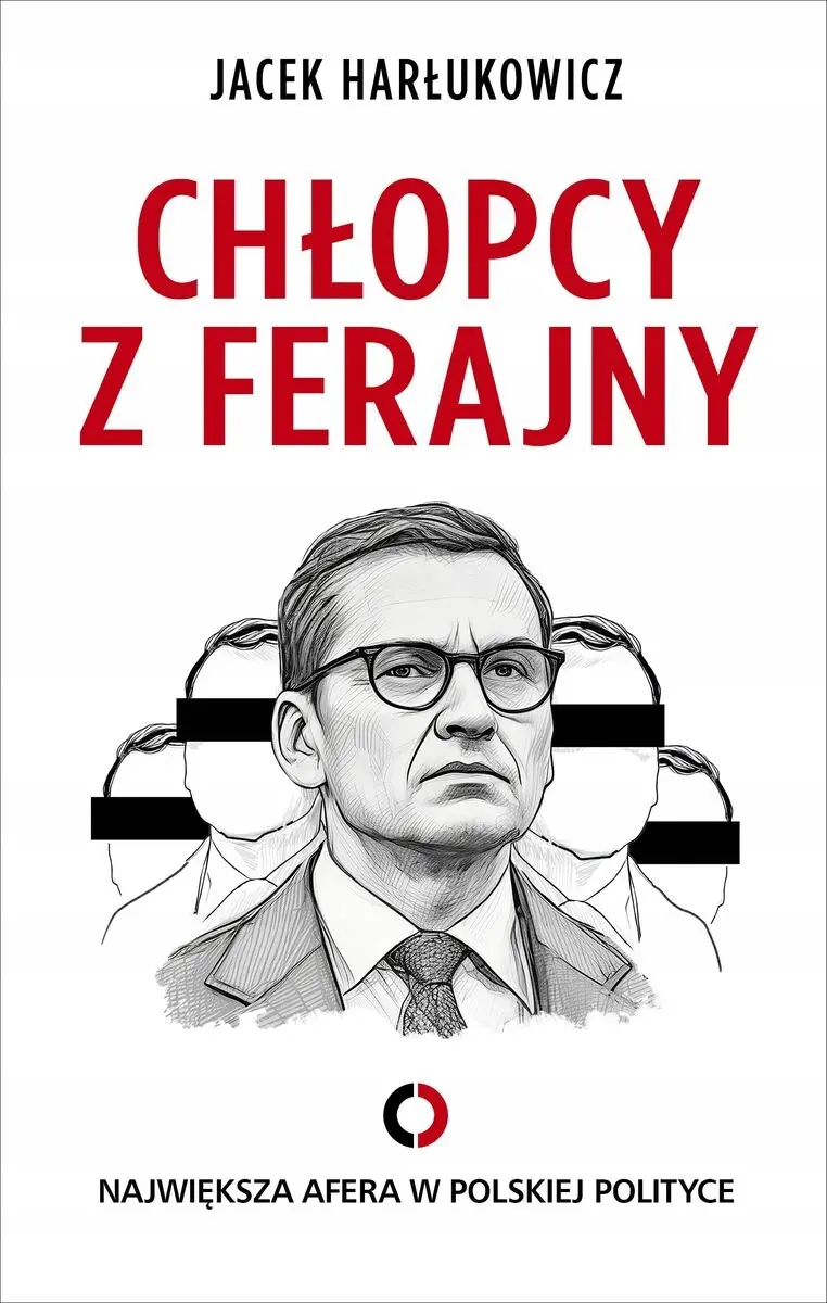 Chłopcy z ferajny. Największa afera w polityce ...