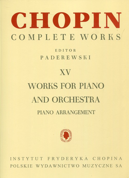 Chopin Complete Works XV Works for piano and orchestra