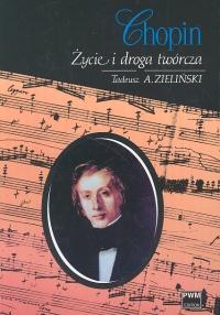 Chopin. Życie i droga twórcza