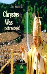 CHRYSTUS WAS POTRZEBUJE