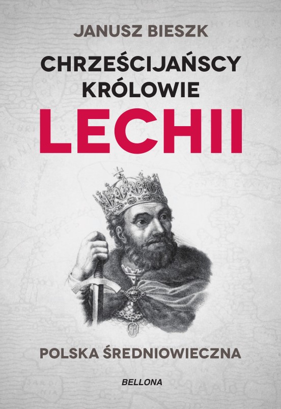 Chrześcijańscy królowie Lechii. Polska średniowieczna wyd. limitowane