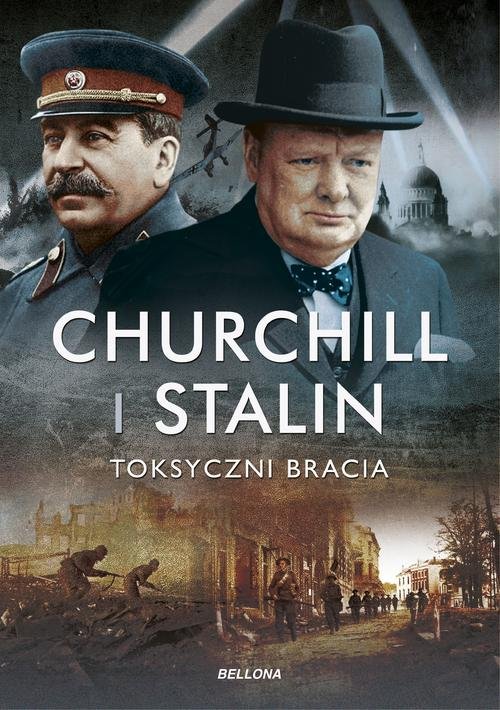 Churchill i Stalin Toksyczni bracia