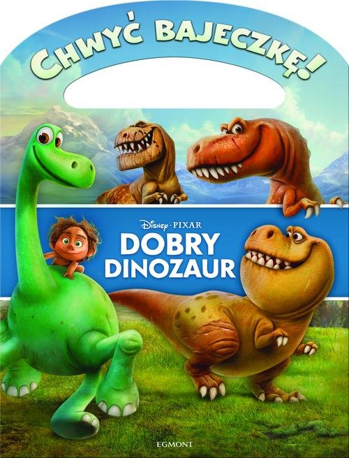 Chwyć bajeczkę! Dobry Dinozaur