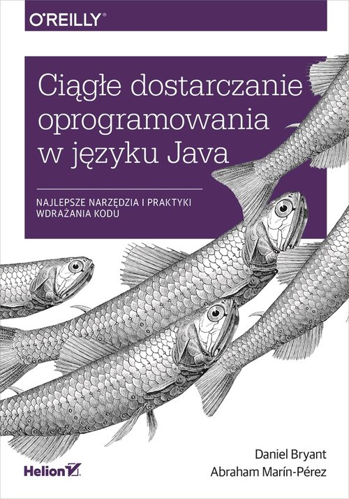 Ciągłe dostarczanie oprogramowania w języku Java. Najlepsze narzędzia i praktyki wdrażania kodu