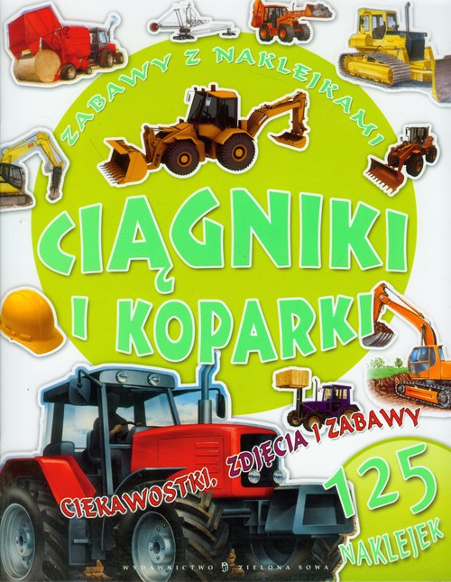 Ciągniki i koparki Zabawy z naklejkami