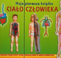 Ciało człowieka Moja pierwsza książka