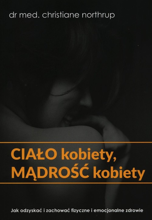 Ciało kobiety mądrość kobiety