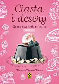 Ciasta i desery. Gotowanie krok po kroku