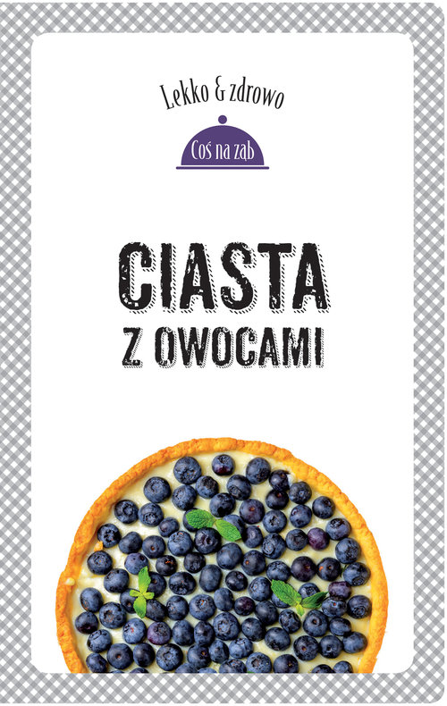 CIasta z owocami