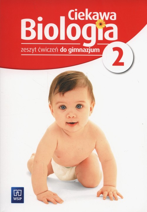 Ciekawa biologia 2 Zeszyt ćwiczeń