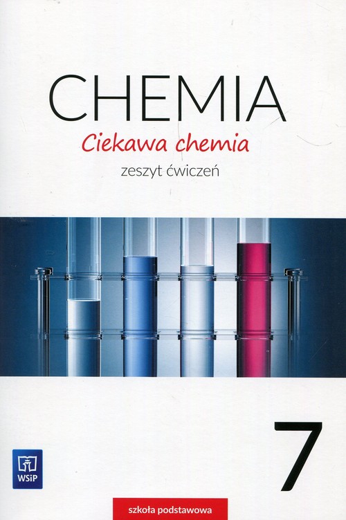 Ciekawa chemia 7 Zeszyt ćwiczeń