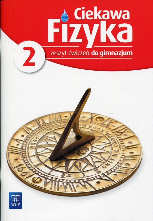 Ciekawa fizyka 2 Zeszyt ćwiczeń