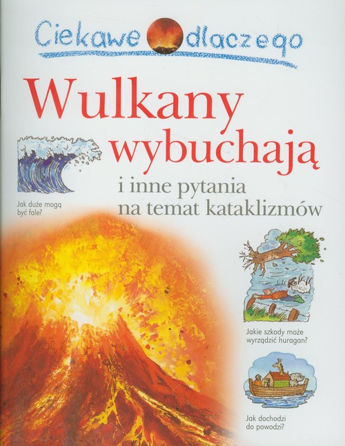 Ciekawe dlaczego wulkany wybuchają