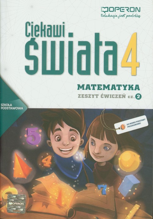 Ciekawi świata 4 Matematyka Zeszyt ćwiczeń Część 2