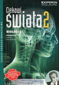 Ciekawi świata Biologia 2 Podręcznik Zakres rozszerzony