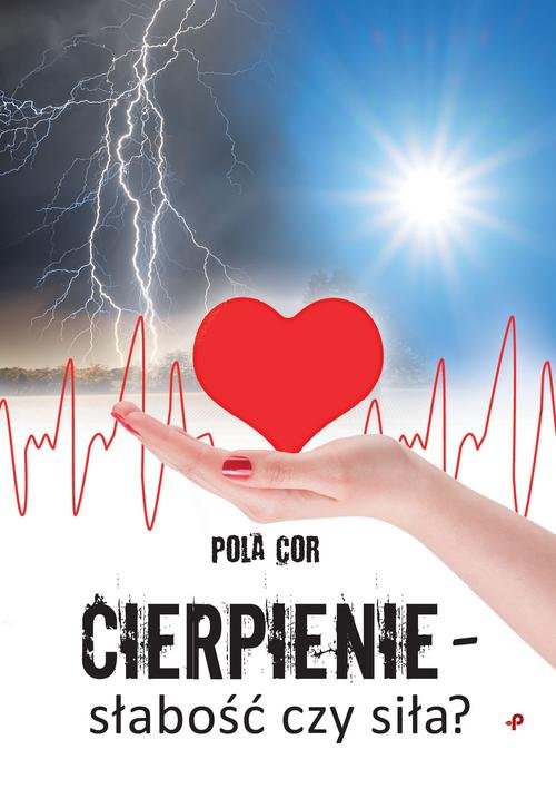 Cierpienie słabość czy siła?