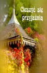 CIESZYĆ SIĘ PRZYJAŹNIĄ