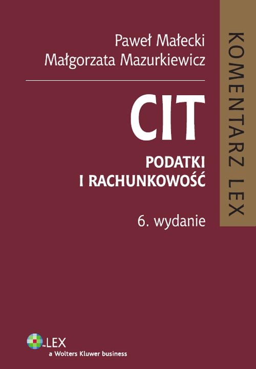 Komentarz LEX. CIT. Podatki i rachunkowość