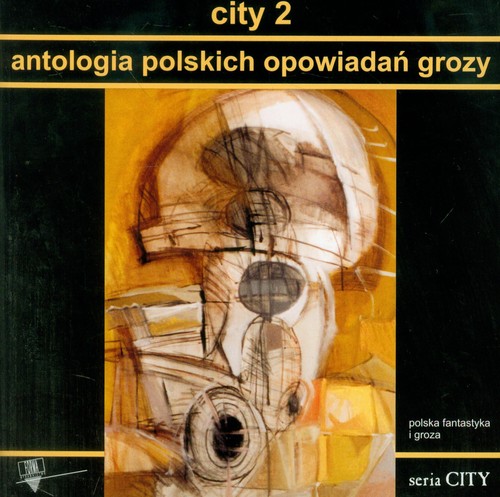 City 2. Antologia polskich opowiadań grozy