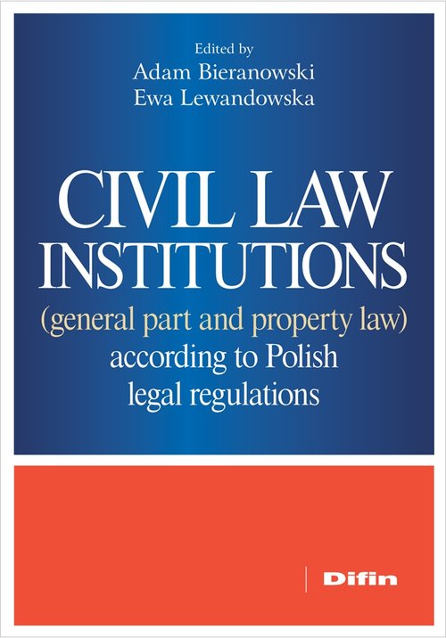 Civil law institutions (general part and property law) according to Polish legal regulations