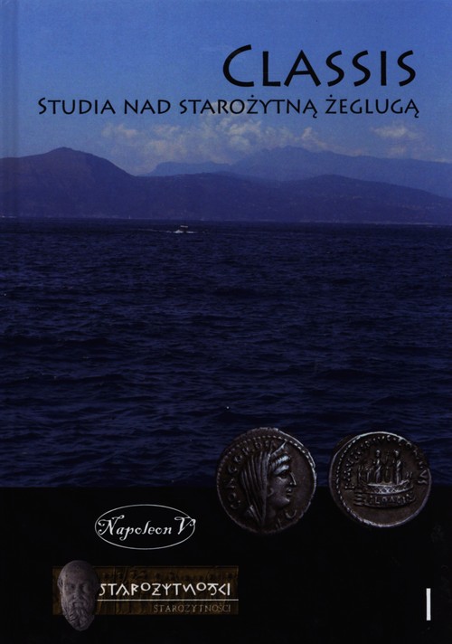 Classis Studia nad starożytną żeglugą Tom 1