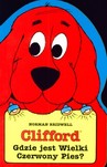 Clifford Gdzie jest Wielki Czerwony Pies