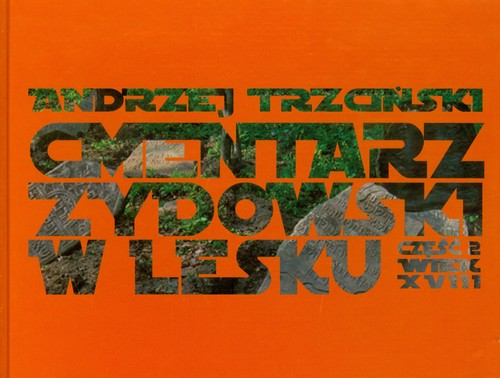 Cmentarz żydowski w Lesku. Część 2. Wiek XVIII