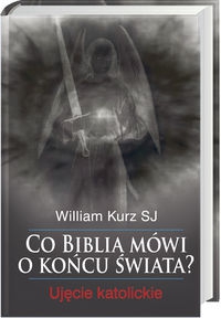 Co Biblia mówi o końcu świata?