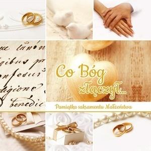 Co Bóg złączył Pamiątka sakramentu małżeństwa
