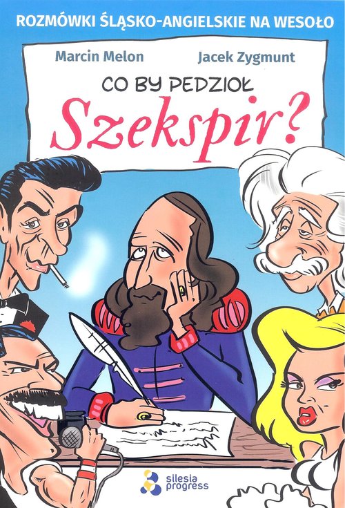 Co by pedzioł Szekspir