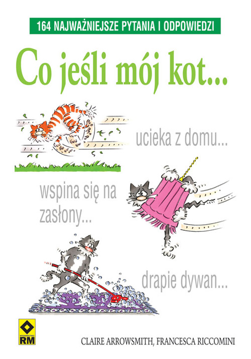 Co jeśli mój kot. 164 najważniejsze pytania i odpowiedzi