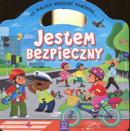 Co maluch wiedzieć powinien Jestem bezpieczny