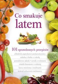 Co smakuje latem
