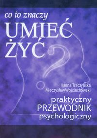 Co to znaczy umieć żyć